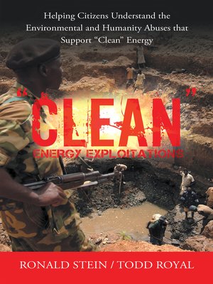 Clean Energy Exploitations by Ronald Stein